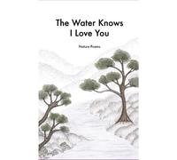 The Water Knows I Love You