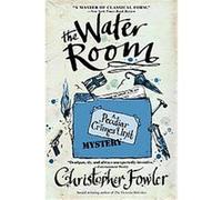 The Water Room Christopher Fowler (Auteur)
