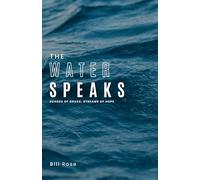 The Water Speaks: Echoes of Grace, Streams of Hope
