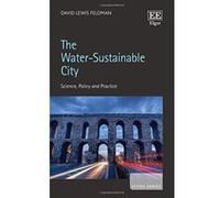 The Water-Sustainable City: Science, Policy and Practice (Cities Series) - [Livre en VO] David Lewis Feldman (Auteur)