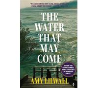 The Water That May Come - Amy Lilwall - Fly on the Wall Press - ebook (ePub) - Livre