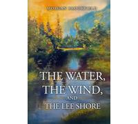 The Water, The Wind, and The Lee Shore