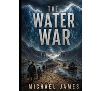 The Water War: The Planet's Water Is Not Disappearing. It's Choosing Where We Survive.