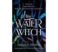 The Water Witch: A totally gripping fantasy romance novel filled with mystery