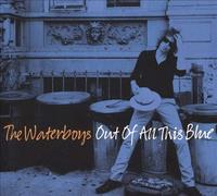 THE WATERBOYS - OUT OF ALL THIS BLUE (DLX) (1 CD)