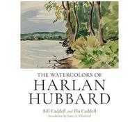 The Watercolors Of Harlan Hubbard