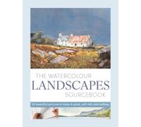 The Watercolour Landscapes Sourcebook: 50 Beautiful Pictures to Trace & Paint, with Full-Size Outlines