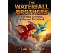 The Waterfall Brothers: One Heart. Two Wings. A Mission of Brotherhood.