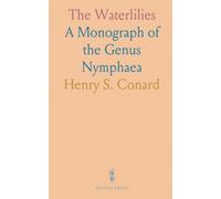 The Waterlilies: A Monograph of the Genus Nymphaea