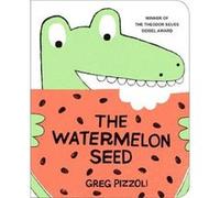 The Watermelon Seed by Greg Pizzoli Inconnu (Auteur)