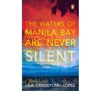 The Waters Of Manila Bay Are Never Silent