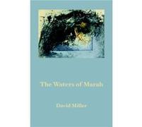 The Waters of Marah by David Miller Miller, David (Auteur)
