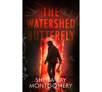 The Watershed Butterfly - Sheila Ray Montgomery - SJBA, LLC - ebook (ePub) - Livre