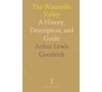 The Waterville Valley: A History, Description, and Guide