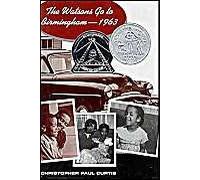 The Watsons Go To Birmingham - 1963 Newbery Honor Book
