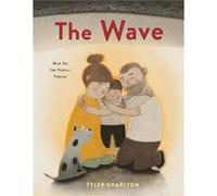 The Wave by Tyler Charlton Tyler Charlton (Auteur)