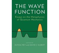 The Wave Function: Essays on the Metaphysics of Quantum Mechanics [Paperback]