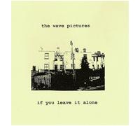 The Wave Pictures - If You Leave It Alone [Import]