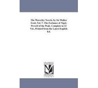 The Waverley Novels, By Sir Walter Scott, Vol. 7