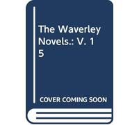 The Waverley Novels.: V. 15