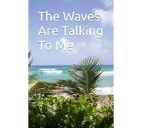 The waves are talking to me: beach vacation journal