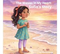 The Waves in My Heart: Sofía's Story