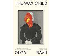 The Wax Child: LONGLISTED FOR THE INTERNATIONAL BOOKER PRIZE