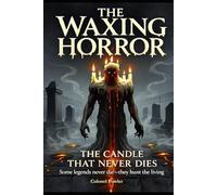 The Waxing Horror: The Candle That Never Dies