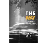 THE WAY: A Modern Tao Te Ching