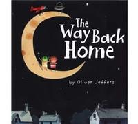 The Way Back Home by Oliver Jeffers Oliver Jeffers (Auteur)