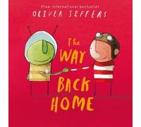 The Way Back Home by Oliver Jeffers [Paperback] NEUF