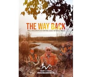 The Way Back - Molls Wisconsin Deer Hunting Legacy With Billy Molls