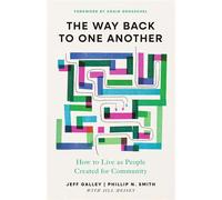 The Way Back to One Another How to Live as People Created for Community - Jeff Galley - Ivp - ebook (ePub) - Livre