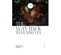 The Way Back to Ourselves Literary Journal: Spring Collection 2025: In His Garden