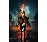 The Way: Book One of The John 14 Chronicles
