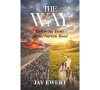 The Way: Following Jesus on the Narrow Road