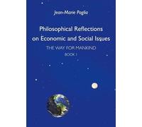 The Way For Mankind - Book One, Philosophical Reflections On Economic And Social Issues