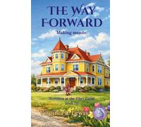 The Way Forward: A Knitting Novel | Romance at the Fiber Guild III | LGBTQ+ Romance