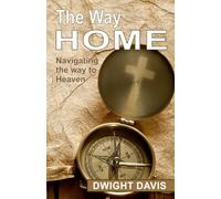 The Way Home: Navigating the Way to Heaven