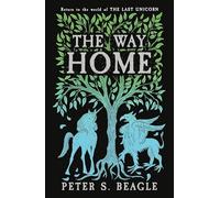 The Way Home: Two Novellas from the World of The Last Unicorn