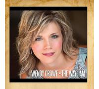 The Way I Am by Wendy Crowe