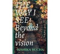 THE WAY I SEEBeyond the vision - Rishika Bucha - Repro India Limited - Livre en Anglais Rishika BuchaRishika Bucha (Auteur)