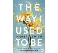 The Way I Used to be Amber Smith (Auteur), Caroline Bouet (Traduction)