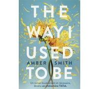 Amber Smith – The Way I Used to Be – Tome 1 – Édition française – Broché