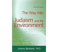 The Way Into Judaism and the Environment Jeremy Benstein (Auteur)