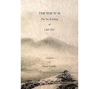 The Way It Is: The Tao Te Ching Of Lao Tzu