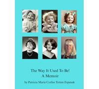 The Way It Used To Be! A Memoir