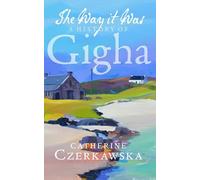 The Way It Was: A History of Gigha