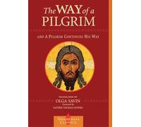 The Way of a Pilgrim and the Pilgrim Continues His Way, Shambhala Classics