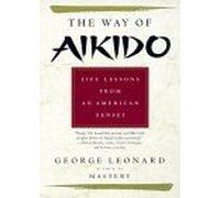 The Way of Aikido George Leonard (Auteur)